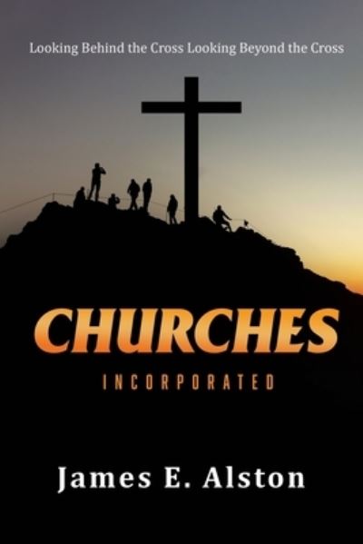 Cover for James Alston · Churches Incorporated (Book) (2023)