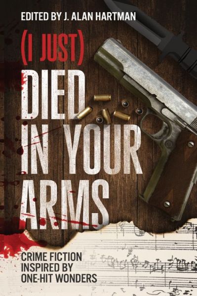 Died in Your Arms - J. Alan Hartman - Books - Misti Media, LLC - 9781963479027 - January 9, 2024