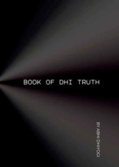 Cover for Abhi DhiYogi · Book of Dhi Truth (Buch) (2024)