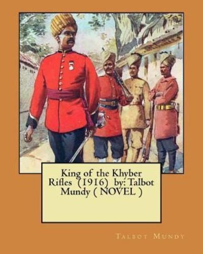 Cover for Talbot Mundy · King of the Khyber Rifles (1916) by (Pocketbok) (2017)