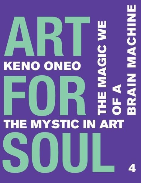 Cover for Keno Oneo · Art for Soul - Work Report 4 (Paperback Book) (2017)