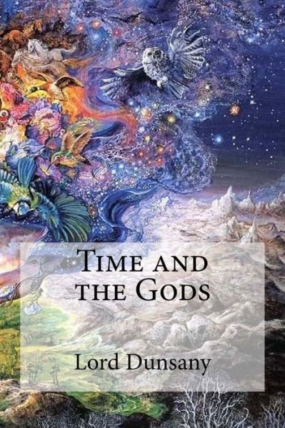 Cover for Lord Dunsany · Time and the Gods (Taschenbuch) (2017)