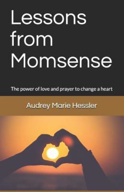 Cover for Audrey Marie Hessler · Lessons from Momsense (Paperback Book) (2018)