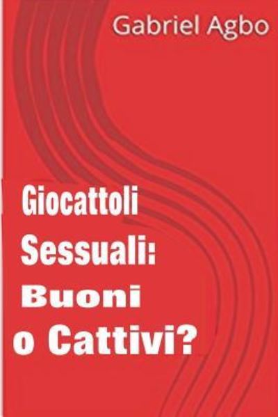 Cover for Gabriel Agbo · Giocattoli sessuali (Paperback Book) (2017)