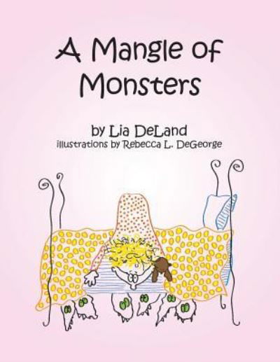 A Mangle of Monsters - Lia Deland - Książki - Balboa Press - 9781982218027 - 19 grudnia 2018