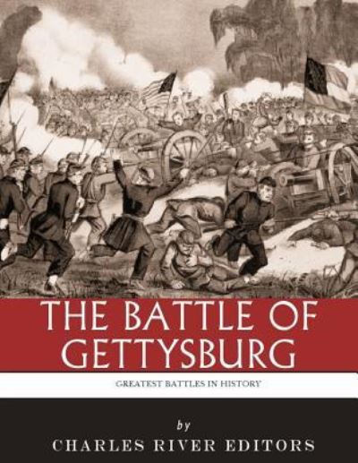 The Greatest Battles in History - Charles River Editors - Books - Createspace Independent Publishing Platf - 9781985387027 - February 13, 2018