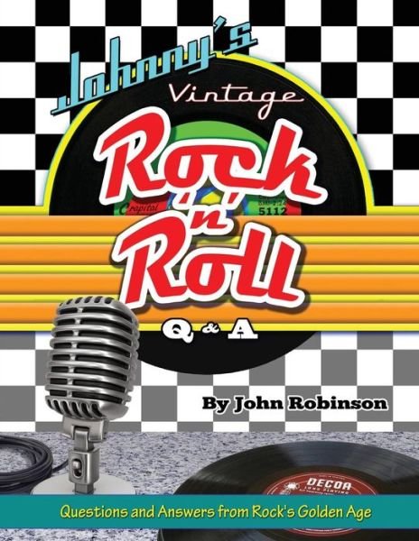 Cover for Book Review Editor John Robinson · Johnny's Vintage Rock 'n' Roll Q&amp;A (Paperback Book) (2018)