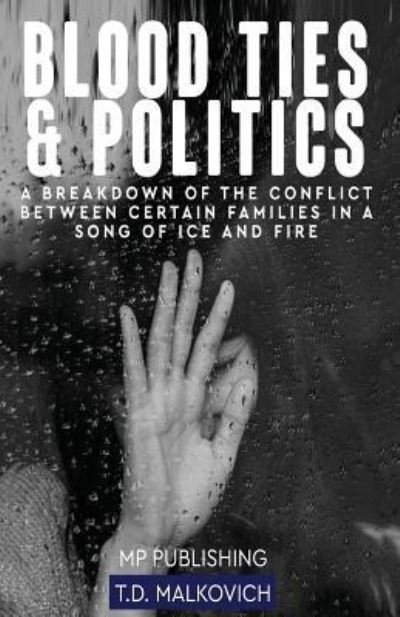 Blood Ties And Politics - Mp Publishing - Bøker - Createspace Independent Publishing Platf - 9781986041027 - 1. mars 2018