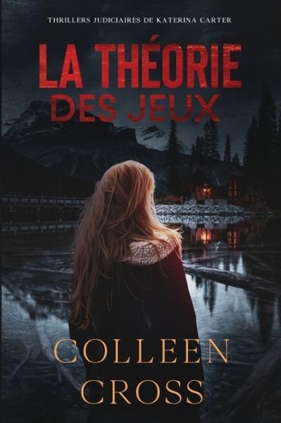 Cover for Colleen Cross · La Théorie Des Jeux : Crimes et enquêtes (Paperback Book) (2024)