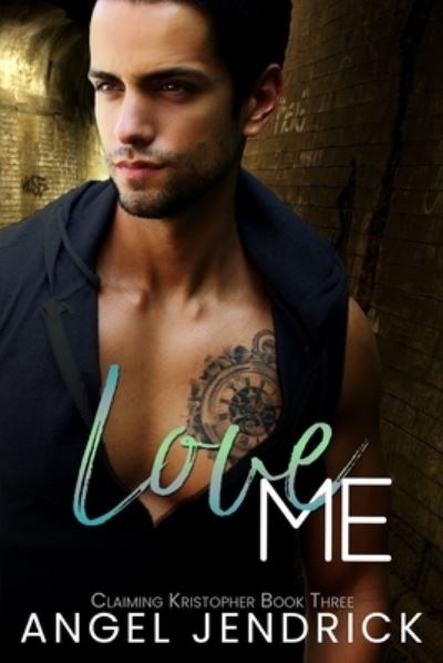 Cover for Angel Jendrick · Love Me (Paperback Book) (2021)