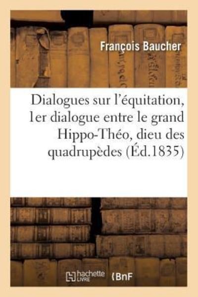Cover for Baucher-f · Dialogues sur l'équitation (Paperback Book) (2016)