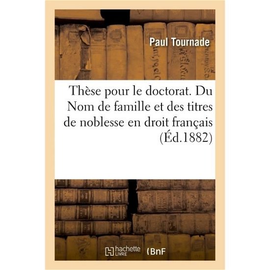 Cover for Tournade-P · These Pour Le Doctorat. de l'Adoption En Droit Romain (Paperback Bog) (2017)