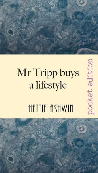 Cover for Hettie Ashwin · Mr Tripp buys a lifestyle (Paperback Book) (2020)