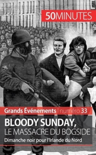 Cover for Pierre Brassart · Bloody Sunday, le massacre du Bogside (Paperback Book) (2015)