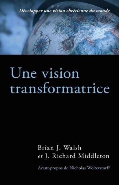 Cover for J Richard Middleton · Une Vision Transformatrice (the Transforming Vision) (Paperback Book) (2016)