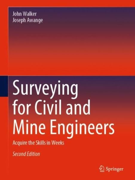 Cover for John Walker · Surveying for Civil and Mine Engineers: Acquire the Skills in Weeks (Hardcover bog) [2nd ed. 2020 edition] (2020)