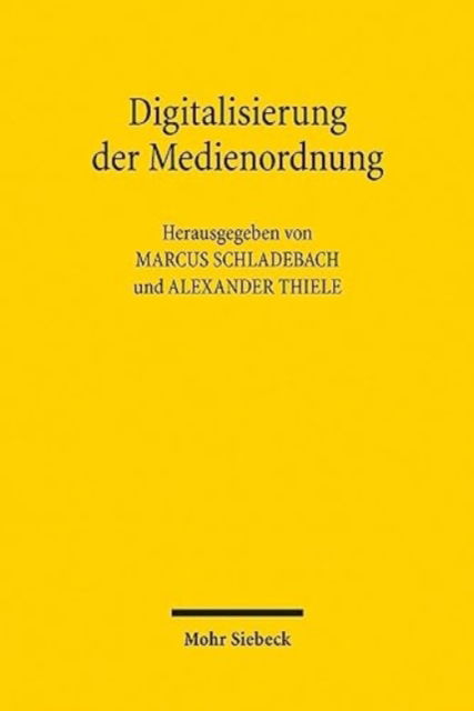 Cover for Marcus Schladebach · Digitalisierung der Medienordnung: 1. Berlin-Potsdamer Konferenz zu interdisziplinaren Rechtsfragen (Paperback Book) (2023)