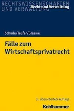 Cover for Schade · Fälle zum Wirtschaftsprivatrecht (Book) (2018)