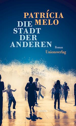 Cover for Patricia Melo · Die Stadt Der Anderen (Buch)