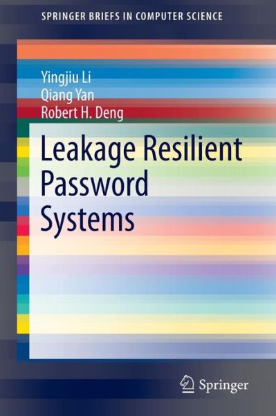 Cover for Yingjiu Li · Leakage Resilient Password Systems - SpringerBriefs in Computer Science (Paperback Book) [2015 edition] (2015)