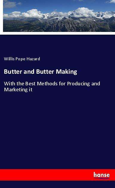 Cover for Hazard · Butter and Butter Making (Book)