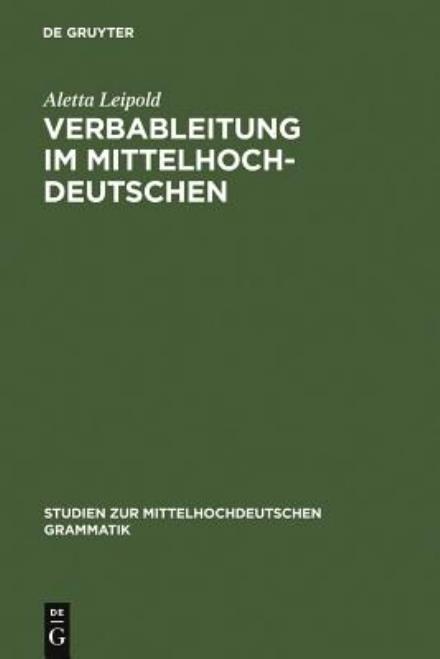 Cover for A. Leipold · Verbableitung i.Mittelhochdt (Book) (2006)