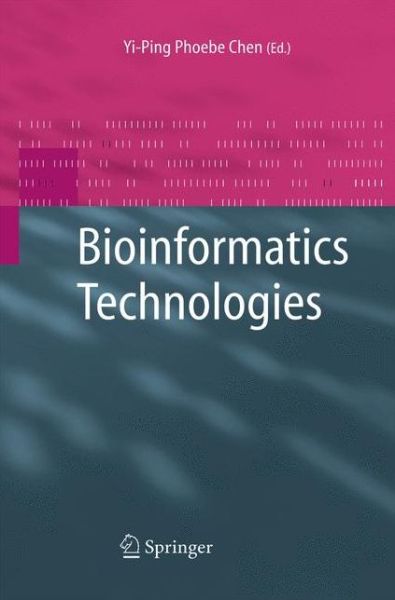 Cover for Yi-ping Phoebe Chen · Bioinformatics Technologies (Paperback Book) [2005 edition] (2014)