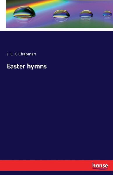 Easter hymns - Chapman - Książki -  - 9783741183027 - 30 czerwca 2016