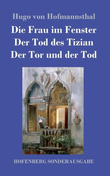 Cover for Hofmannsthal · Die Frau im Fenster / Der (Book) (2017)