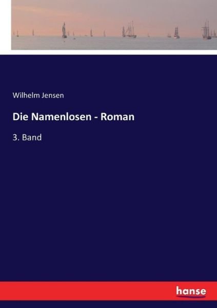 Die Namenlosen - Roman - Jensen - Livres -  - 9783744645027 - 7 mars 2017