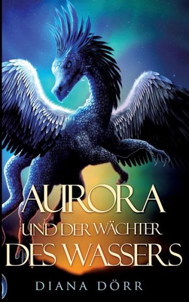 Cover for Dörr · Aurora und der Wächter des Wassers (Book) (2019)