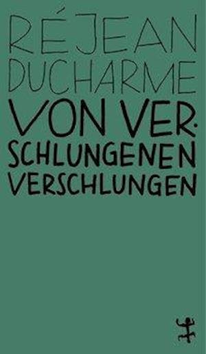 Cover for Ducharme · Von Verschlungenen verschlunge (Bok)