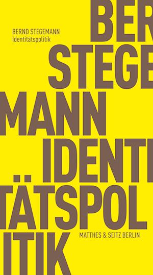 Identitätspolitik - Bernd Stegemann - Książki - Matthes & Seitz Berlin - 9783751830027 - 31 sierpnia 2023