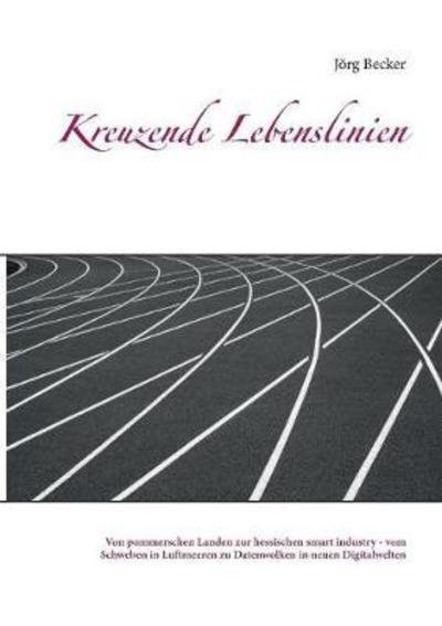 Cover for Becker · Kreuzende Lebenslinien (Bog) (2018)