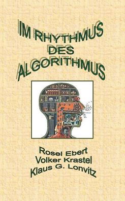 Cover for Rosel Ebert · Im Rhythmus des Algorithmus (Paperback Bog) (2021)