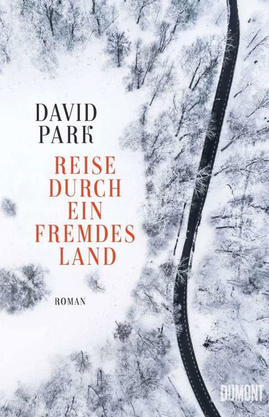 Cover for David Park · Reise durch ein fremdes Land (Hardcover Book) (2021)