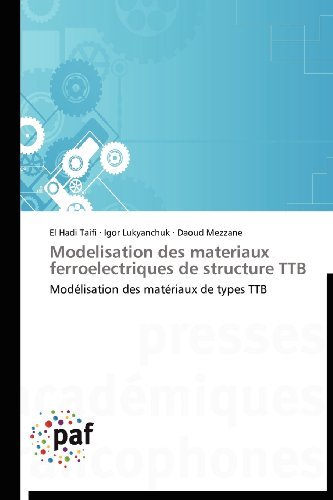 Cover for Daoud Mezzane · Modelisation Des Materiaux Ferroelectriques De Structure Ttb: Modélisation Des Matériaux De Types Ttb (Taschenbuch) [French edition] (2018)