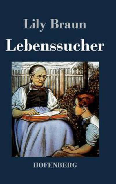 Cover for Lily Braun · Lebenssucher (Innbunden bok) (2015)