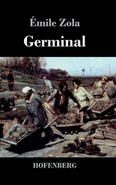 Germinal - Emile Zola - Bücher - Hofenberg - 9783843041027 - 26. August 2015