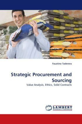 Cover for Faustino Taderera · Strategic Procurement and Sourcing: Value Analysis, Ethics, Solid Contracts (Paperback Book) (2010)