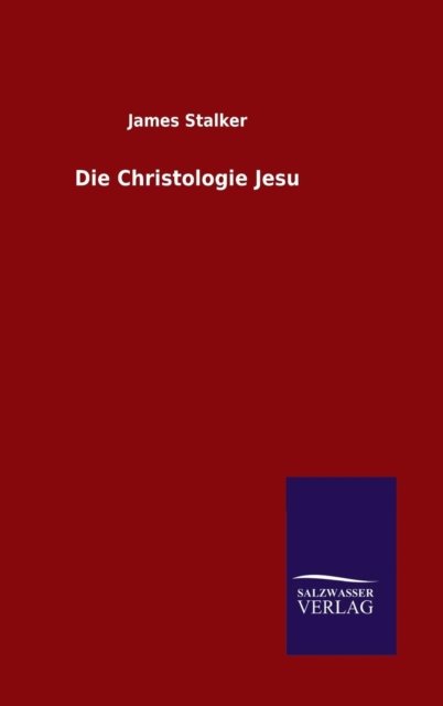 Cover for James Stalker · Die Christologie Jesu (Gebundenes Buch) (2015)