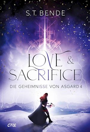 Cover for S.T. Bende · Love &amp; Sacrifice - Die Geheimnisse von Asgard Band 4 (Book) (2024)