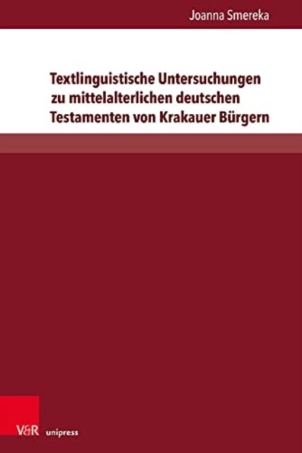 Cover for Dr. Joanna Smereka · Textlinguistische Untersuchungen zu mittelalterlichen deutschen Testamenten von Krakauer Burgern (Paperback Book) (2021)