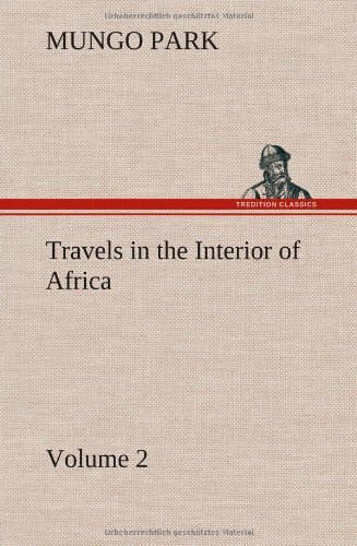 Cover for Mungo Park · Travels in the Interior of Africa - Volume 02 (Hardcover Book) (2012)