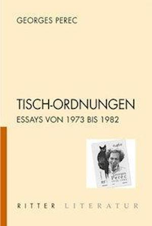 Tisch-Ordnungen - Georges Perec - Bücher - Ritter Verlag - 9783854155027 - 12. November 2014