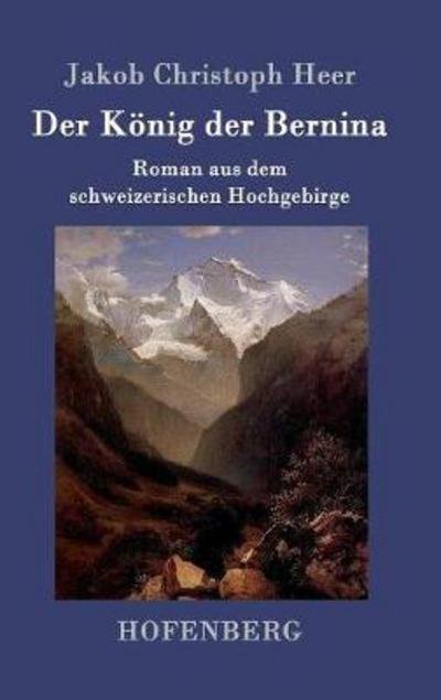 Cover for Heer · Der König der Bernina (Book) (2017)