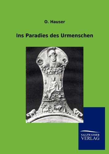 Ins Paradies des Urmenschen - O Hauser - Books - Salzwasser-Verlag Gmbh - 9783864448027 - August 2, 2012