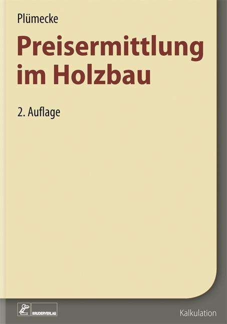 Cover for Plümecke · Plümecke - Preisermittlung im Holzbau (Book)