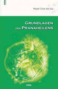 Cover for Choa Kok Sui · Choa Kok Sui:Grundlagen d.Pranaheilens (Book)