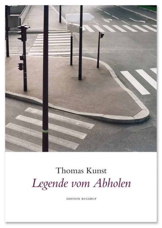 Cover for Kunst · Legende vom Abholen (Book)